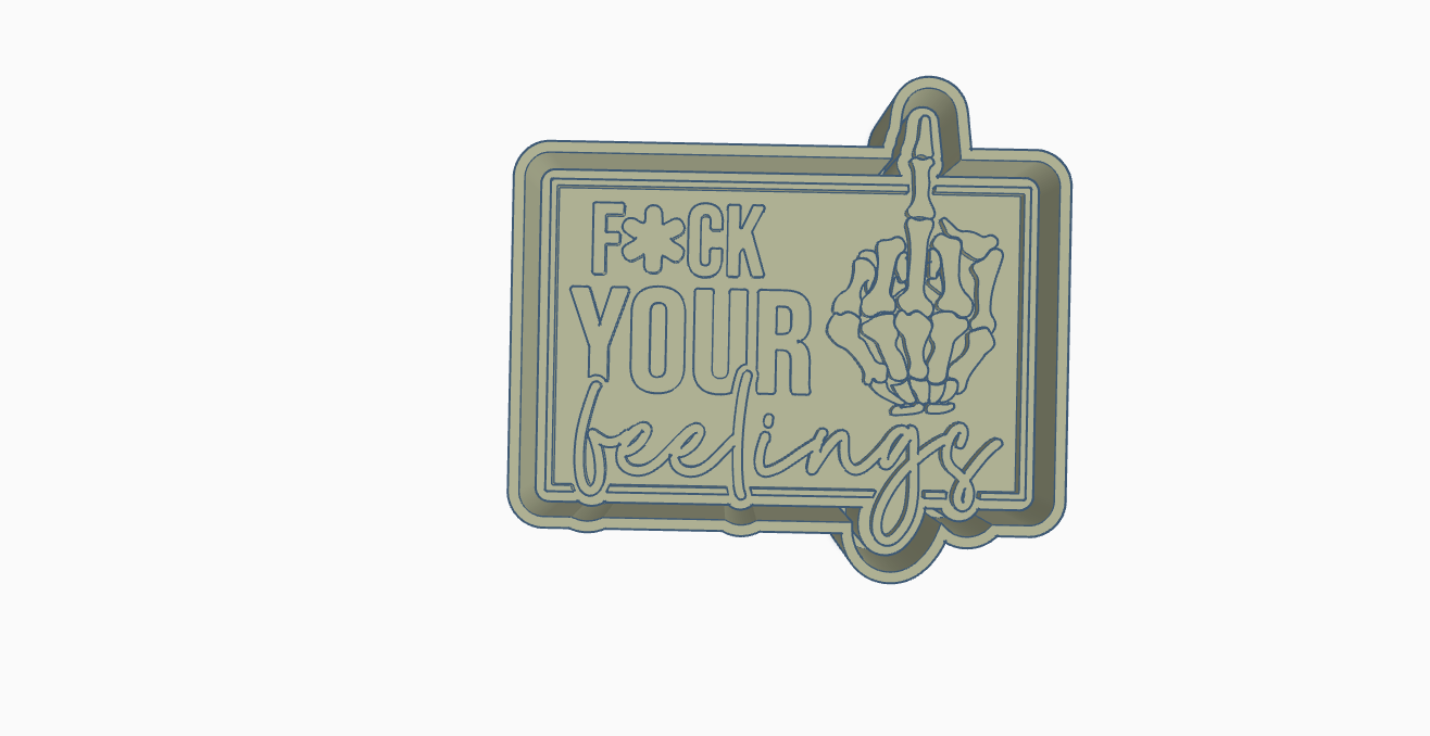 F*** Your Feelings