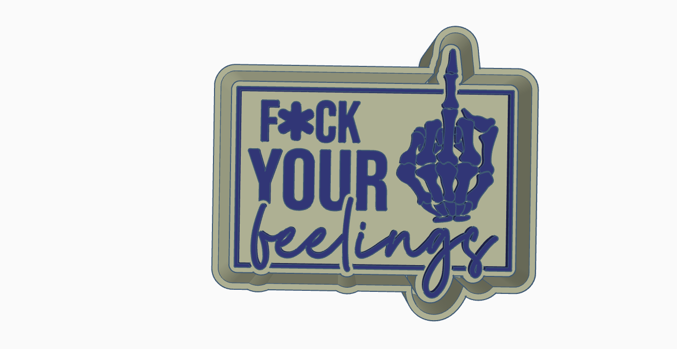 F*** Your Feelings