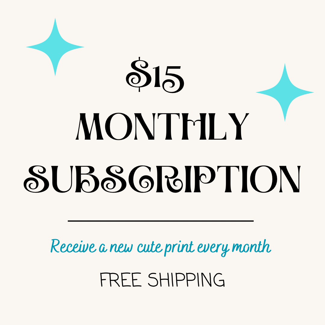 *$15 Monthly Subscription*