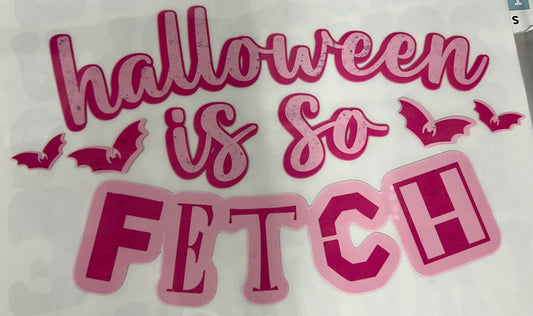 Halloween Is So Fetch