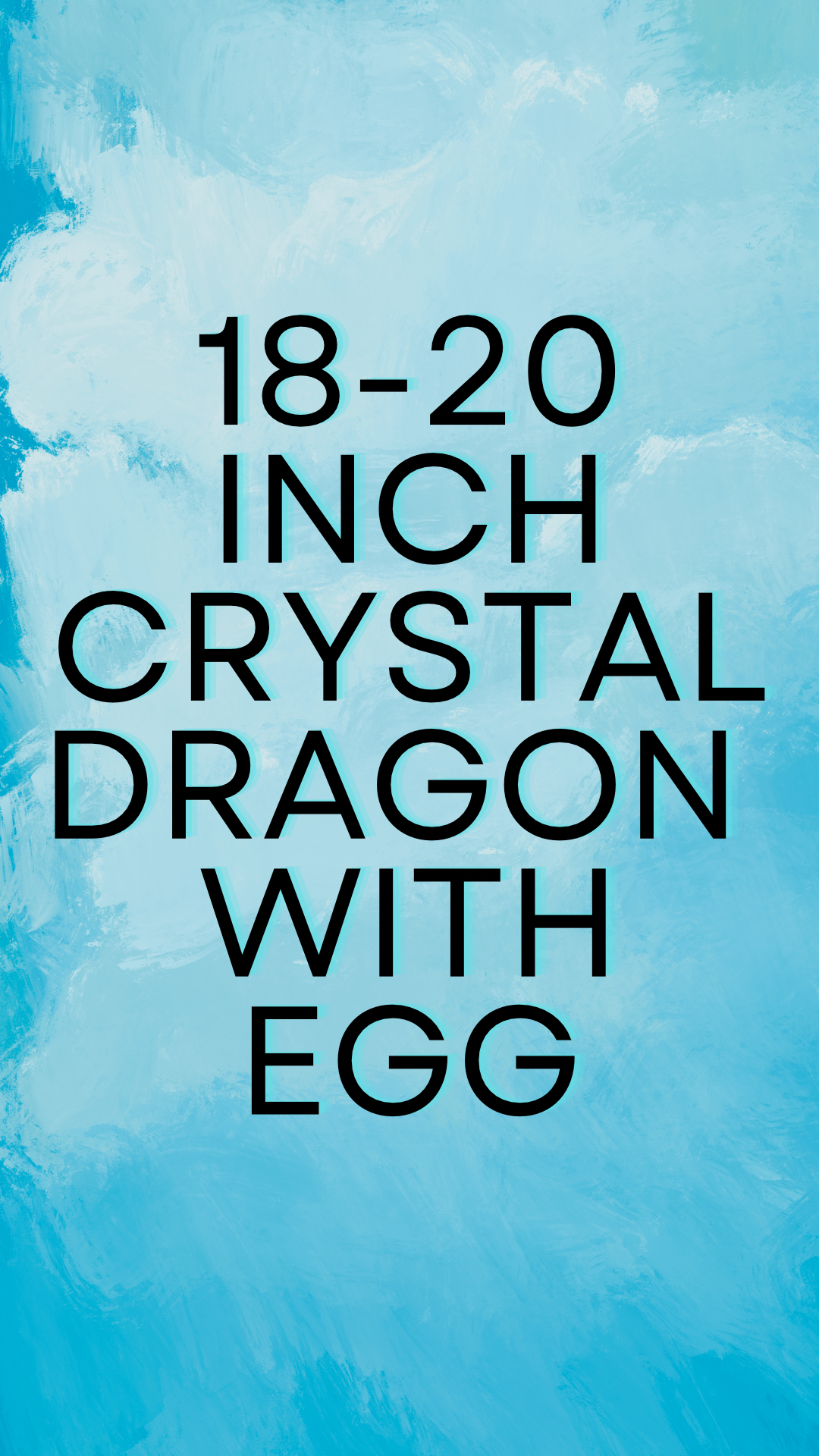 18-20in Articulating Crystal Dragon w/ Egg